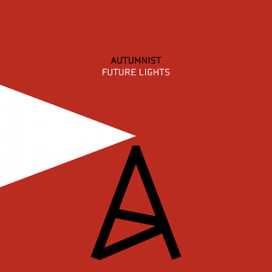Autumnist - Future Lights (remix compilation, vinyl, download)