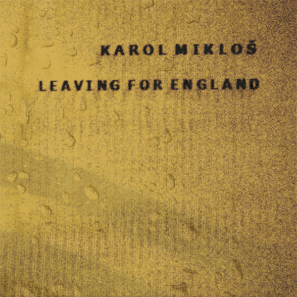 Karol Mikloš – Leaving For England