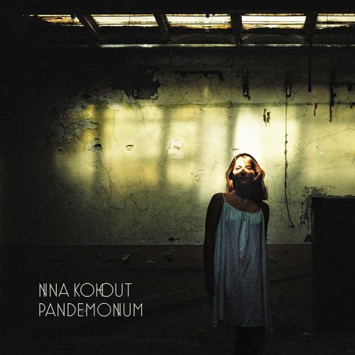 Nina Kohout - Pandemonium (EP - vinyl, CD, digital)