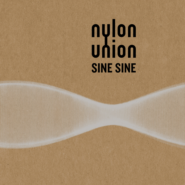 Nylon Union – Sine Sine