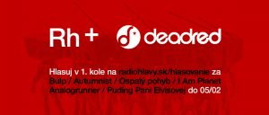 Rádiohlavy 2017 - Deadred, longlist
