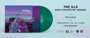 The Ills - Disco Volante/Mt. Average (out 19/2/2019)